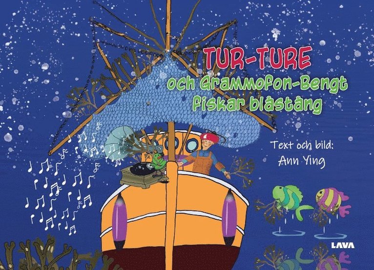 Tur-Ture och Grammofon-Bengt fiskar blåstång 1
