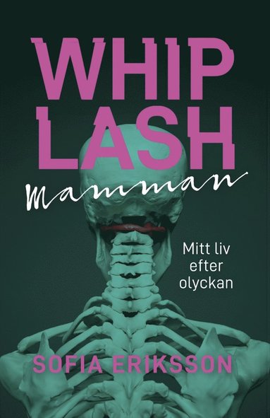 bokomslag Whiplashmamman : mitt liv efter olyckan