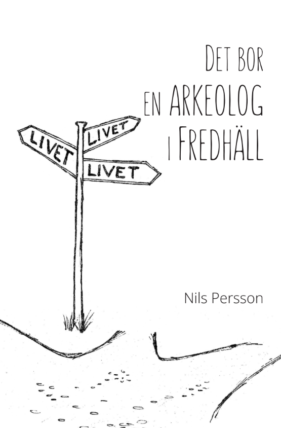 Nils Persson - Det bor en arkeolog i Fredhäll, Häftad