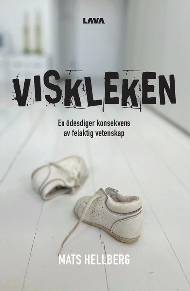 bokomslag Viskleken : en ödesdiger konsekvens av felaktig vetenskap