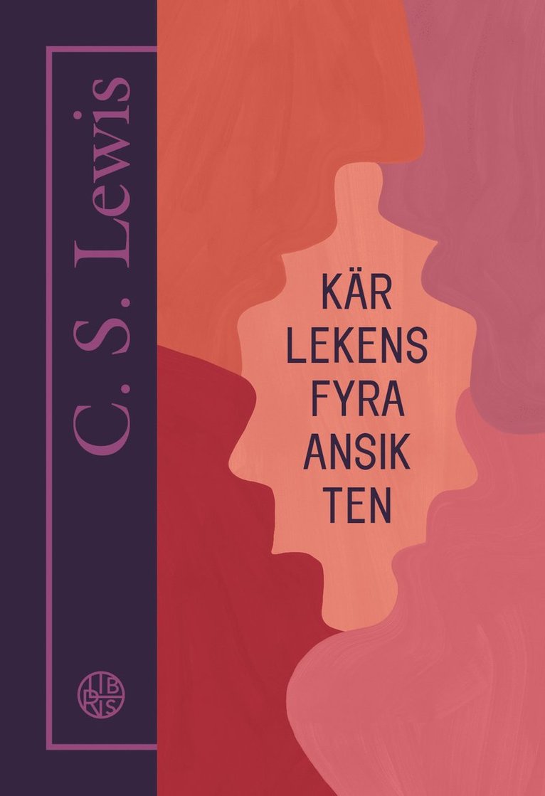 C. S. Lewis - Kärlekens fyra ansikten, Häftad