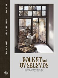 bokomslag Folket som överlevde - judiska folkets historia från år 70 till 7 oktober