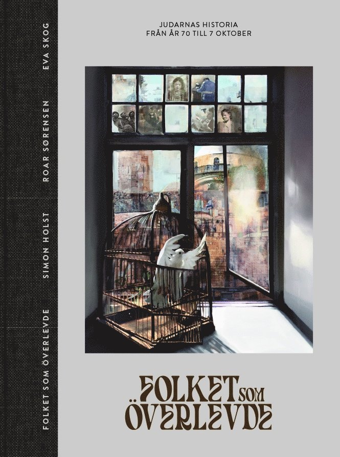 Eva Skog - Folket som överlevde : judiska folkets historia från år 70 till 7 oktober, Inbunden