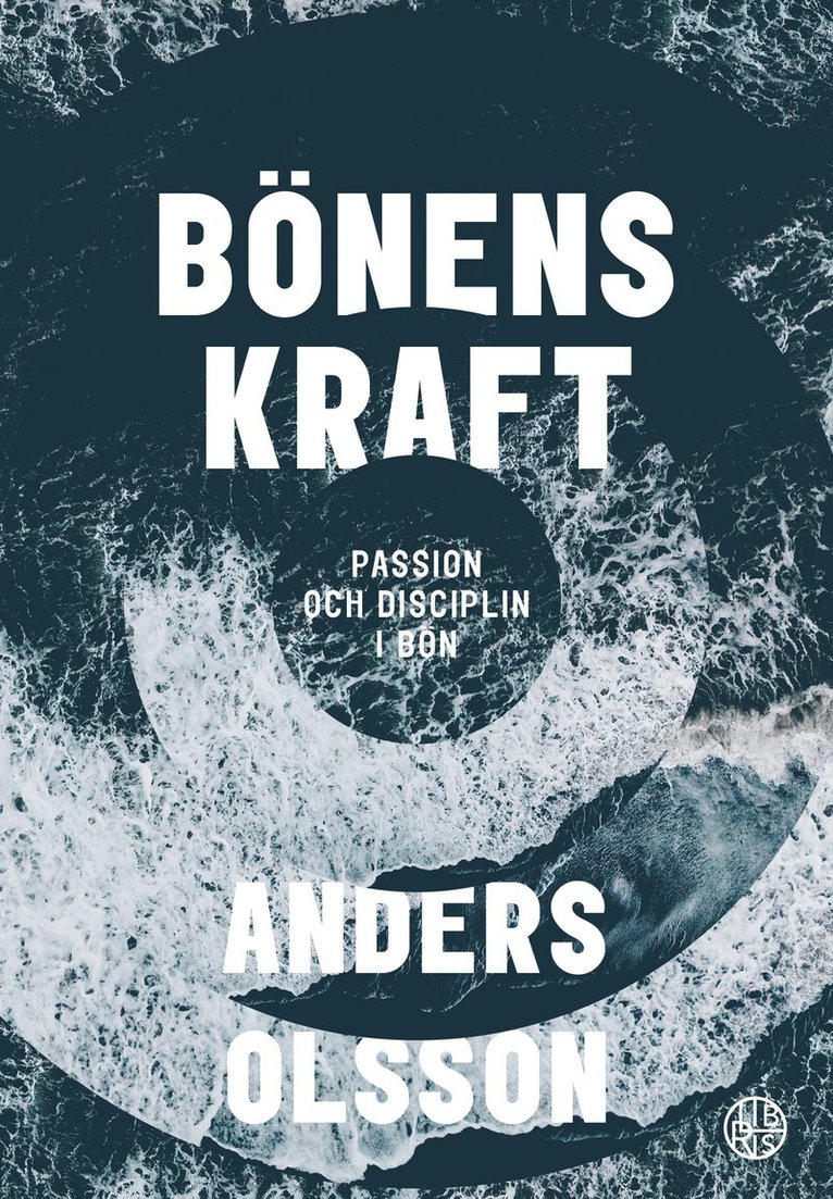 Bönens kraft - Passion och disciplin i bön 1