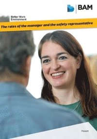 bokomslag Better work environment : The roles of the manager and the safety representative