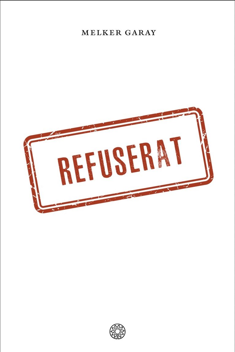 Melker Garay - Refuserat, Inbunden