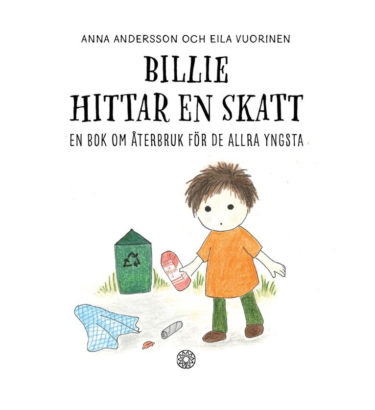 Billie hittar en skatt : en bok om återbruk för de allra yngsta 1