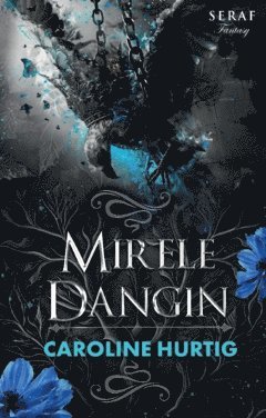 Caroline Hurtig - Mirele Dangin, Häftad