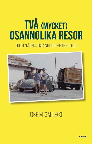 bokomslag Två (mycket) osannolika resor (och några osannolikheter till)