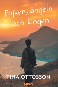 bokomslag Pojken, ängeln och kingen