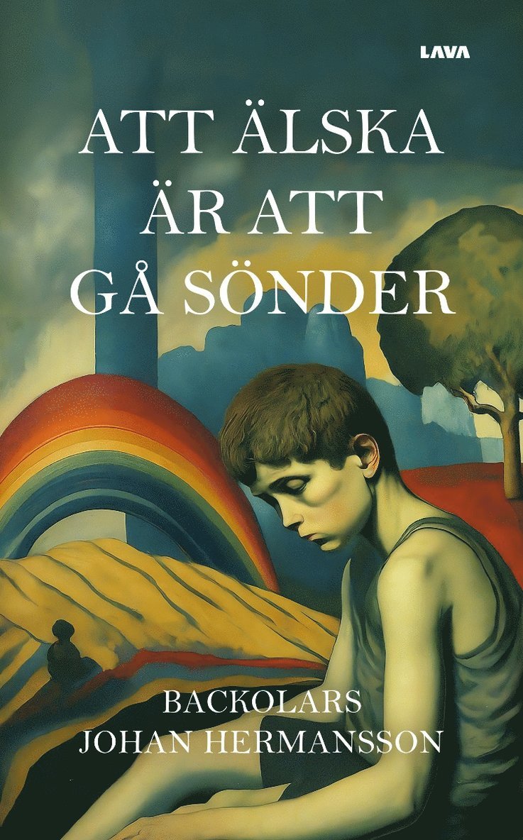 Backolars Johan Hermansson - Att älska är att gå sönder, Häftad