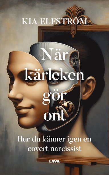 bokomslag När kärleken gör ont : hur du känner igen en covert narcissist