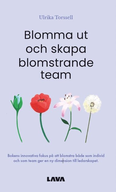 bokomslag Blomma ut och skapa blomstrande team