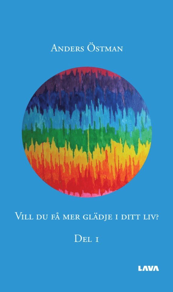 Anders Östman - Vill du få mer glädje i ditt liv? Del 1, Häftad