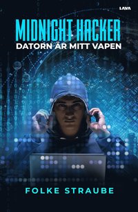 bokomslag Midnight hacker. Datorn är mitt vapen