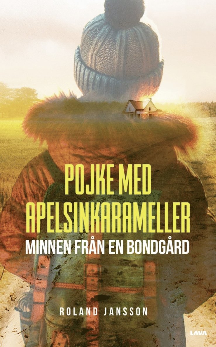 Pojke med apelsinkarameller : minnen från en bondgård 1