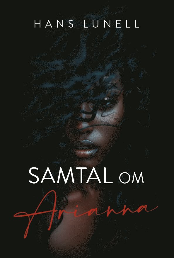 Hans Lunell - Samtal om Arianna, Häftad