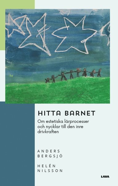 bokomslag Hitta barnet : om estetiska lärprocesser och nycklar till den inre drivkraften