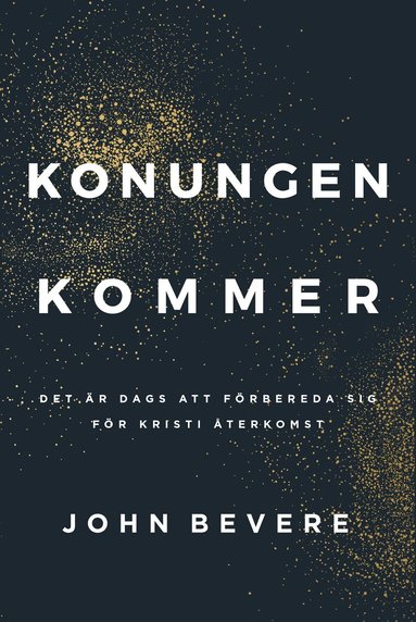 John Bevere - Konungen kommer, Häftad