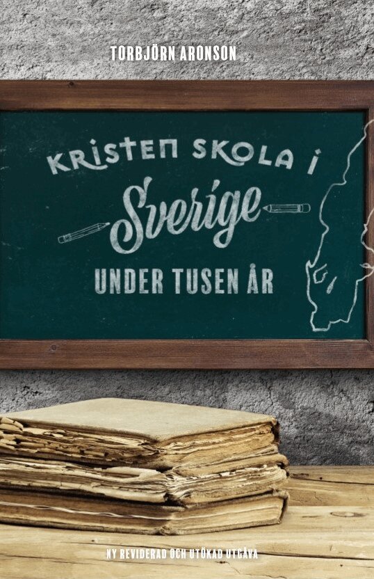 Torbjörn Aronsson - Kristen skola i Sverige under tusen år, Häftad