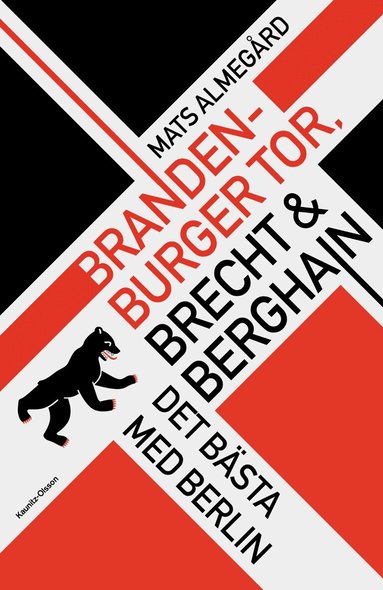 Mats Almegård - Brandenburger Tor, Brecht & Berghain - Det bästa med Berlin, Inbunden