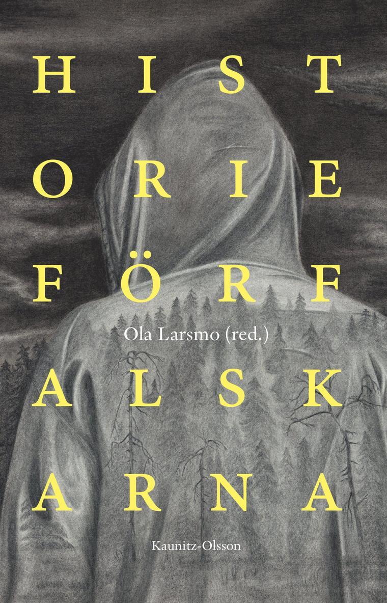 Lars M. Andersson, Maria Björkman, Stefan Jonsson, Rebacka Katz Thor, Ola Larsmo, David Ludvigsson, Björn Lundberg, Niclas Sennerteg, Åsa Wikforss, Klas Åmark, Ida Östenberg - Historieförfalskarna : lögnen som vapen mot demokratin, Inbunden