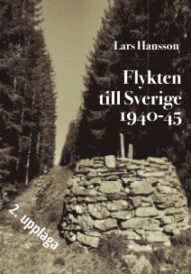 bokomslag Flykten till Sverige 1940-1945