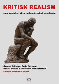 bokomslag Kritisk realism :  om social struktur  och mänskligt handlande