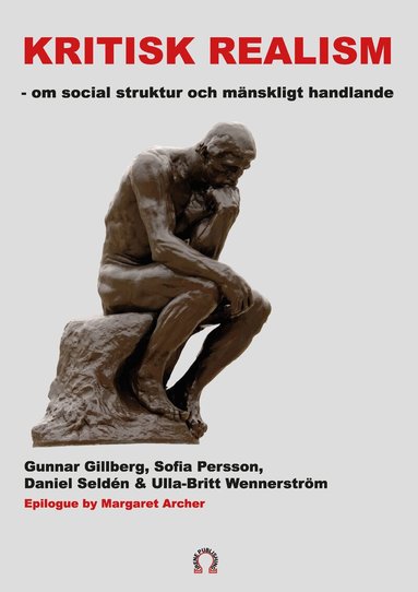 Gunnar Gillberg, Sofia Person, Daniel Seldén, Ulla-Britt Wennerström - Kritisk realism :  om social struktur  och mänskligt handlande, Häftad