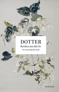 bokomslag Dotter : berätta om ditt liv