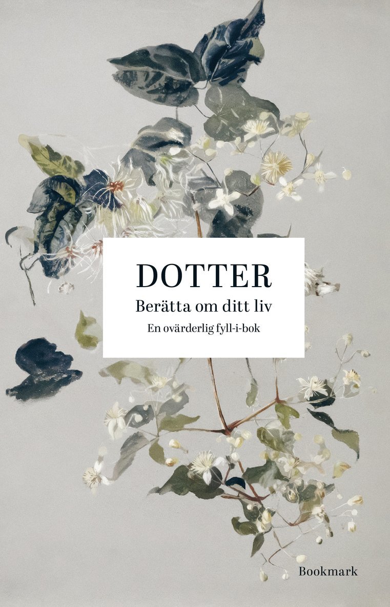 Dotter : berätta om ditt liv 1