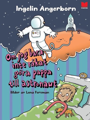 Ingelin Angerborn - Om jag bara inte råkat göra pappa till astronaut, Inbunden