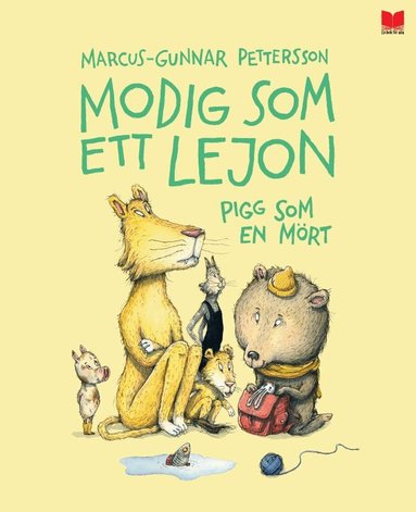 Marcus-Gunnar Pettersson - Modig som ett lejon, pigg som en mört, Inbunden
