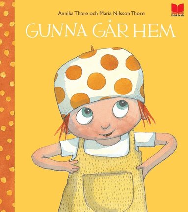 Annika Thore, Maria Nilsson Thore - Gunna går hem, Inbunden