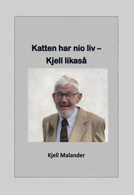 Katten har nio liv- Kjell likaså 1