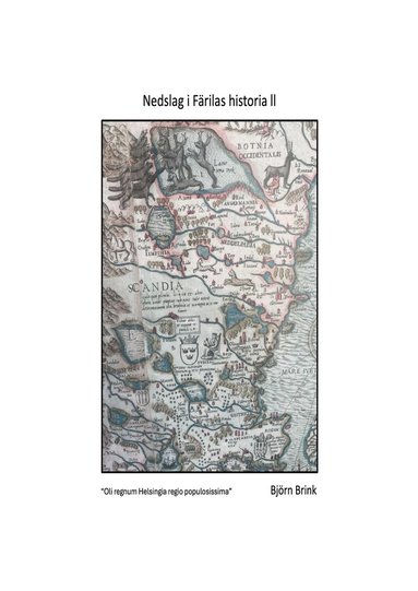 bokomslag Nedslag i Färilas historia ll