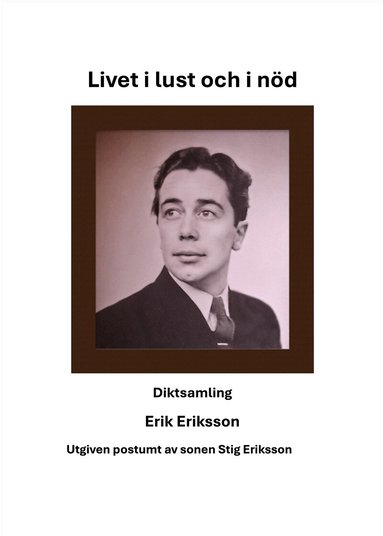 Stig Eriksson - Livet i lust och i nöd, Inbunden
