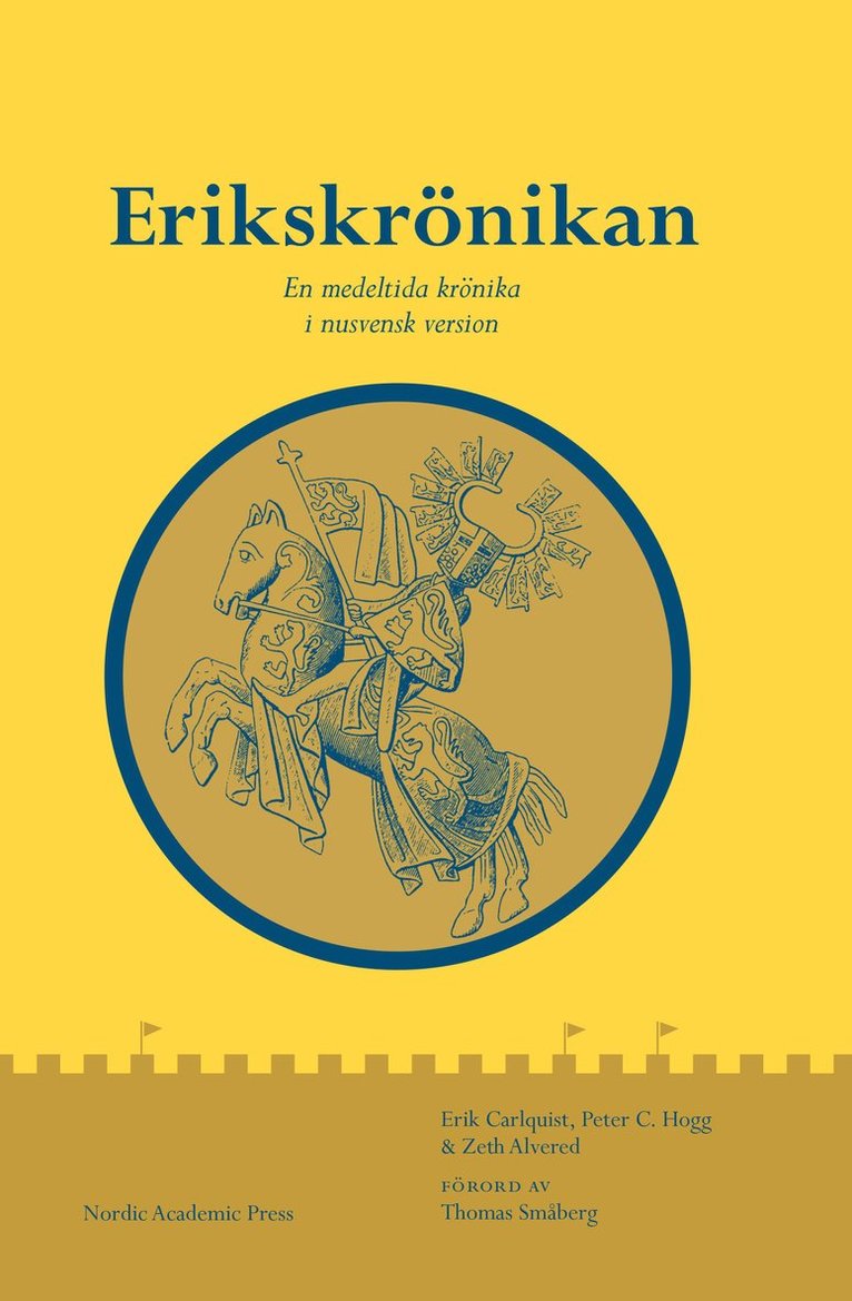 Thomas Småberg - Erikskrönikan : en medeltida krönika i nusvensk version, Häftad