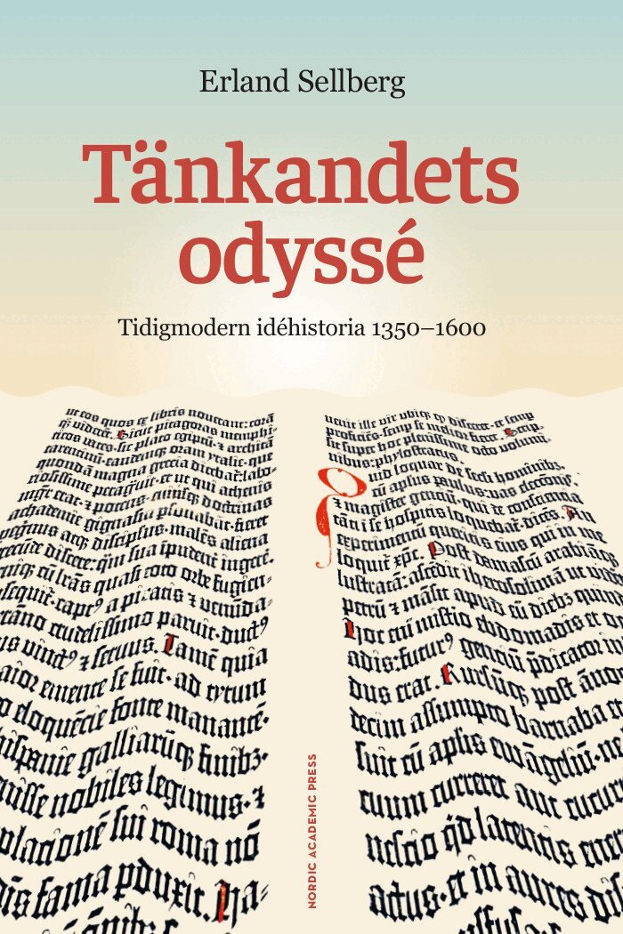 Erland Sellberg - Tänkandets odyssé : Tidigmodern idéhistoria 1350-1600, Häftad