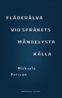 bokomslag Fläderälva vid språkets månbelysta källa