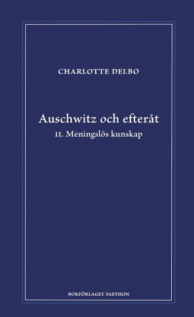 bokomslag Auschwitz och efteråt II, Meningslös kunskap