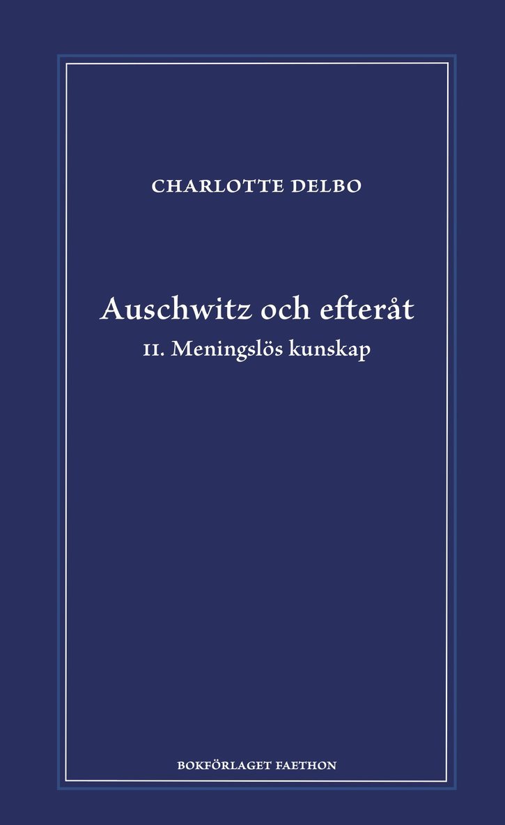 Auschwitz och efteråt II, Meningslös kunskap