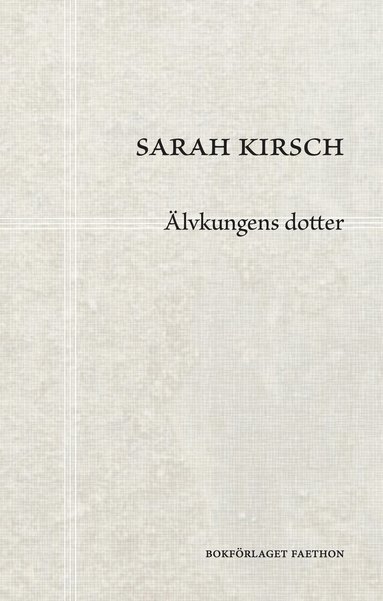 Sarah Kirsch - Älvkungens dotter, Häftad