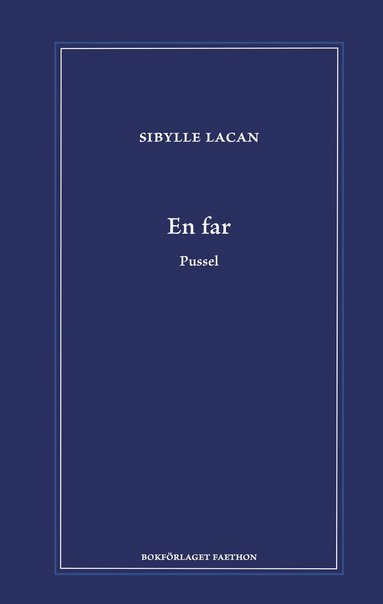 Sibylle Lacan - En far : pussel, Inbunden
