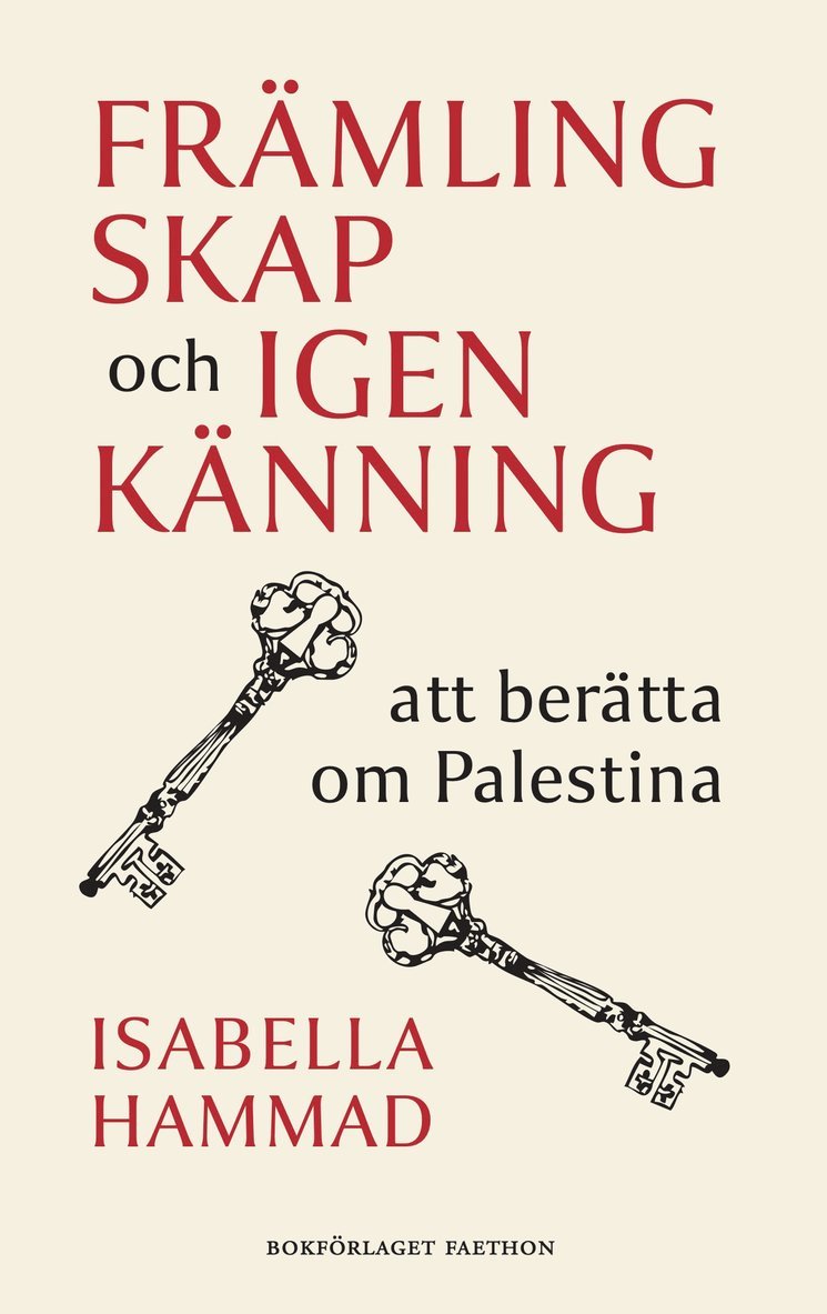 Främlingskap och igenkänning - att berätta om Palestina 1