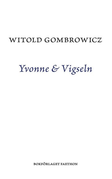 Witold Gombrowicz - Yvonne & Vigseln, Häftad