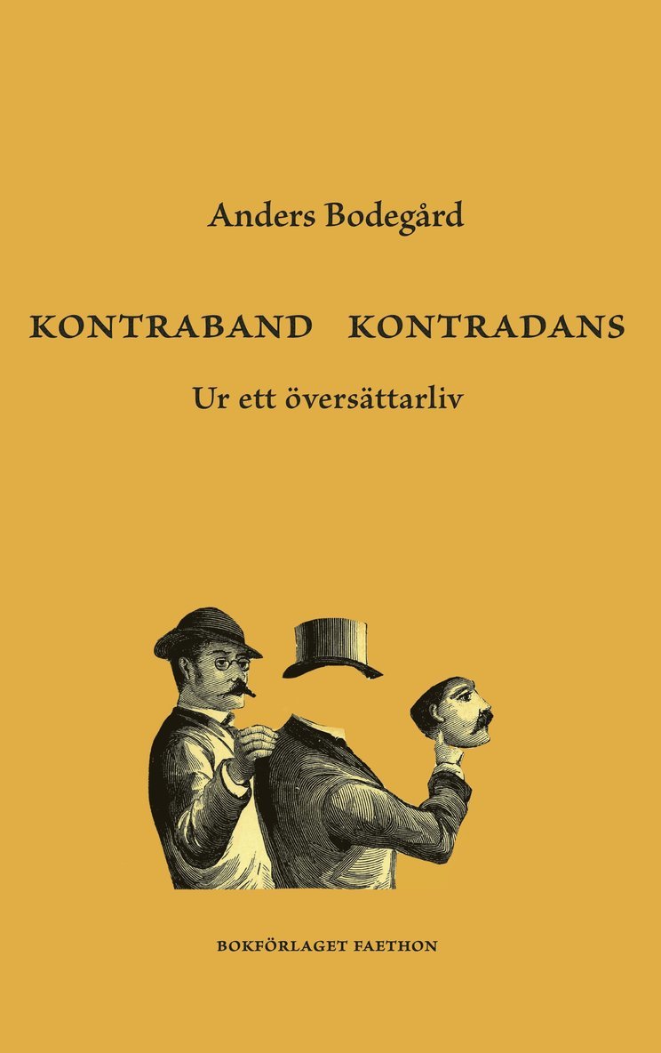 Anders Bodegård - Kontraband kontradans : ur ett översättarliv, Häftad