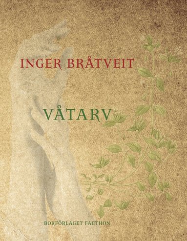 Inger Bråtveit - Våtarv, Inbunden