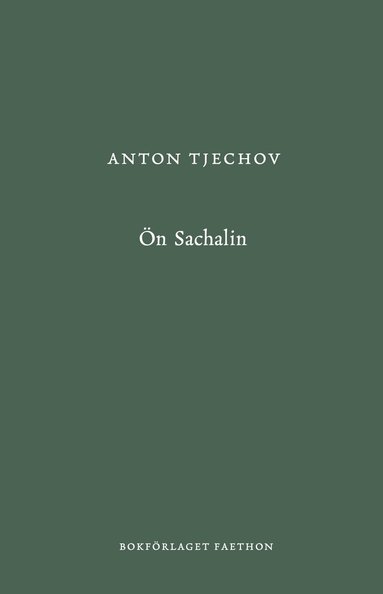 Anton Tjechov - Ön Sachalin, Inbunden