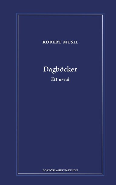 Robert Musil - Dagböcker : ett urval, Inbunden